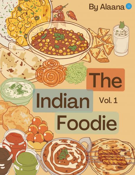 The Indian Foodie Vol. 1