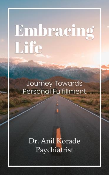 Embracing Life: Journey Towards Personal Fulfillment