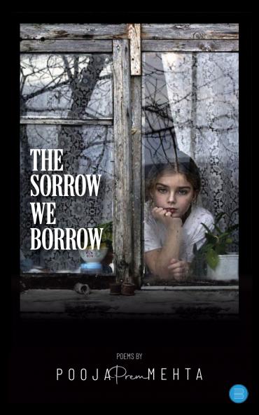 THE SORROW WE BORROW