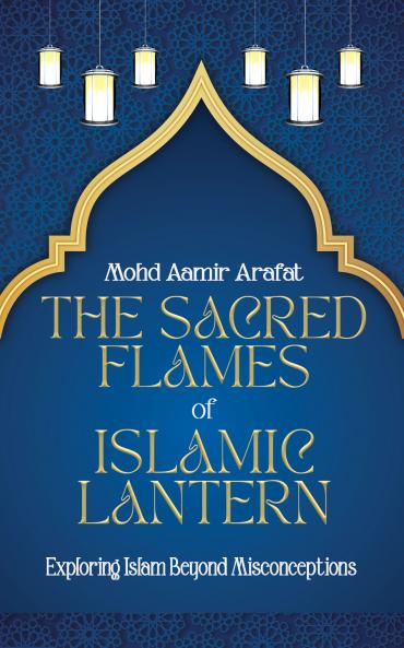The Sacred Flames of Islamic Lantern