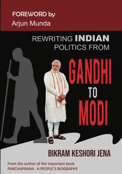 Rewriting Indian Politics from Gandhi to Modi