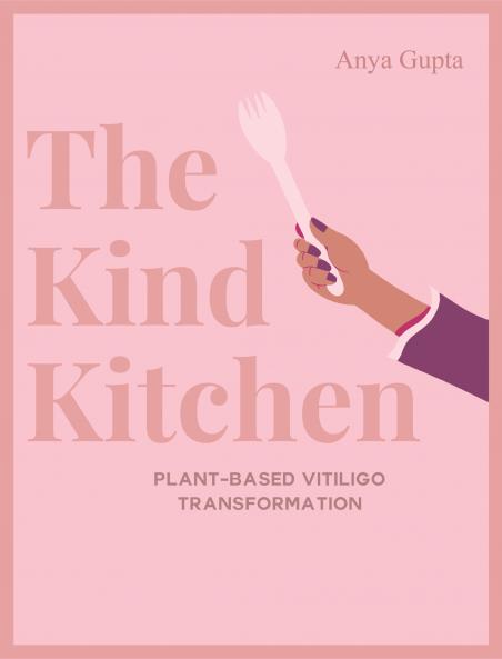 The Kind Kitchen  Subtitle: Plant-Based Vitiligo Transformation
