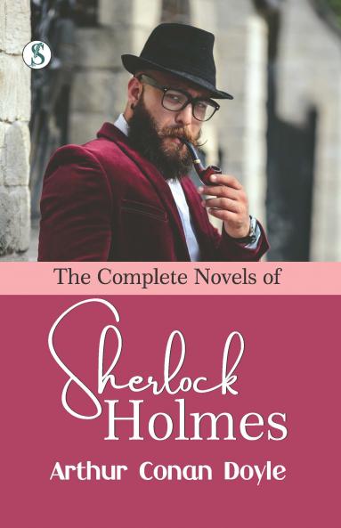 The Complete Novels of Sherlock Holmes