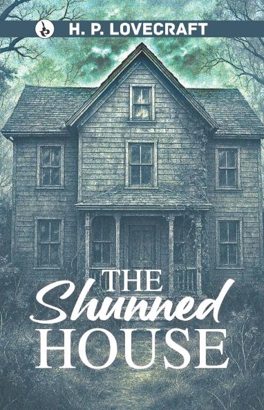 THE SHUNNED HOUSE