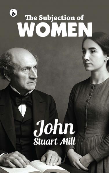 THE SUBJECTION OF WOMEN