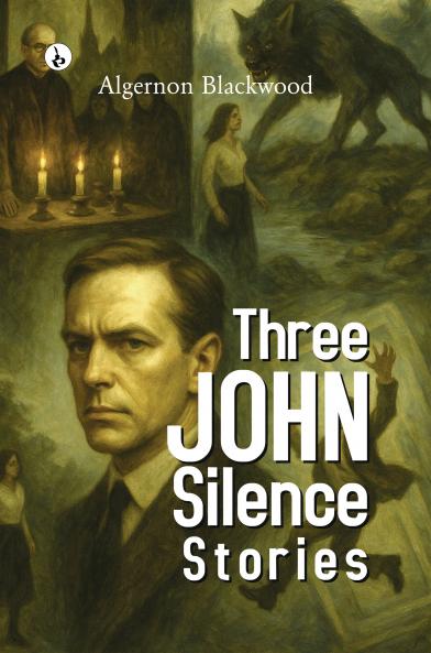 Three John Silence Stories
