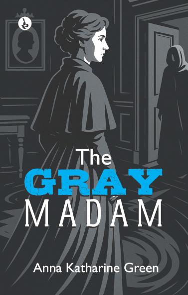 THE GRAY MADAM