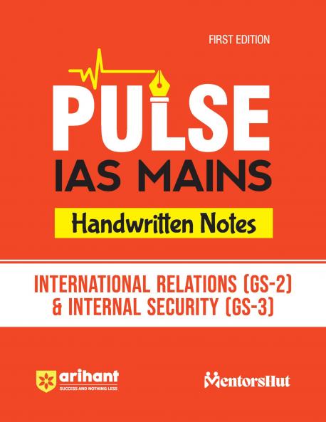 Pulse Handwritten Notes IAS Mains - International Relations (GS-2) & Internal Security (GS-3)| First Edition