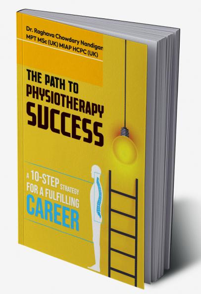 The Path to Physiotherapy Success: A 10-step Strategy for a Fulfilling Career