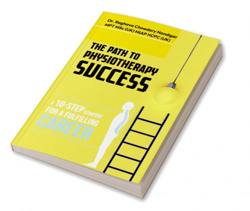The Path to Physiotherapy Success: A 10-step Strategy for a Fulfilling Career