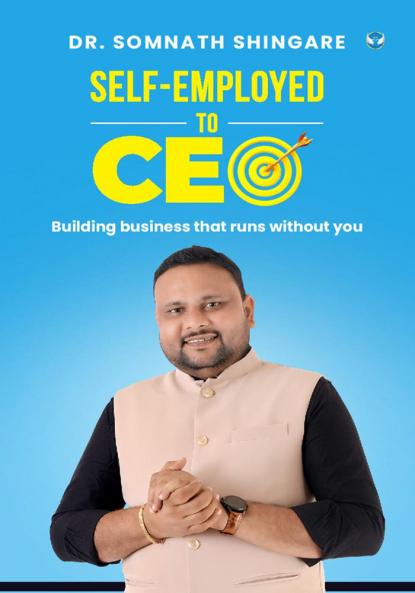 Self-employed to CEO: Building Business That Runs Without You