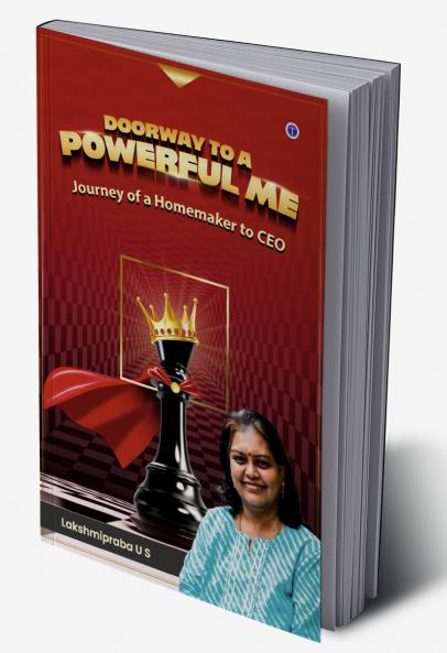 Doorway to a Powerful Me: Journey of a Homemaker to CEO