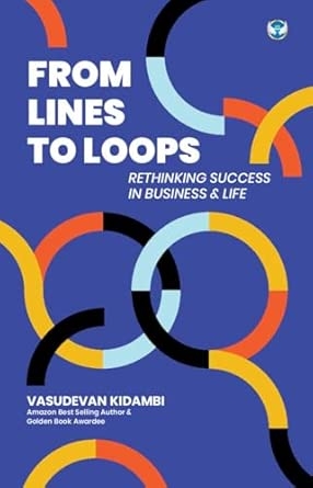From Lines To Loops: Rethinking Success in Business & Life