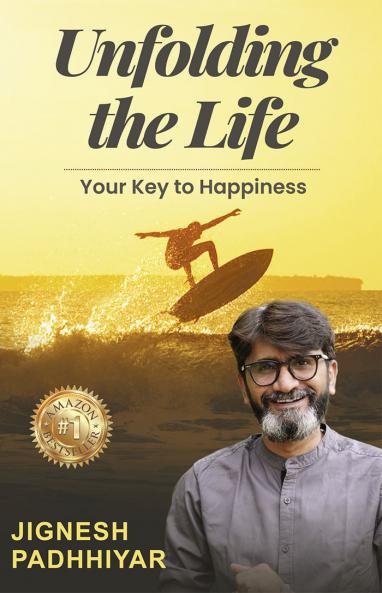 Unfolding the Life: Your Key to Happiness