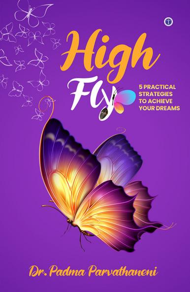 High Fly: 5 Strategies to Realise Your Dreams