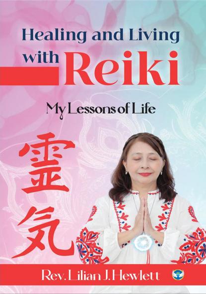 Healing and Living with Reiki My Lessons of Life