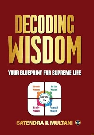 Decoding Wisdom: Your Blueprint for Supreme Life
