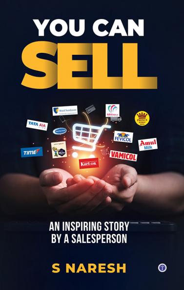 You Can Sell: An Inspiring Story by a Salesperson