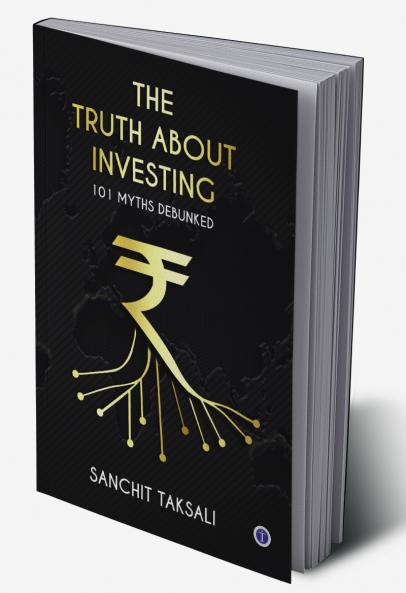 The Truth About Investing: 101 Myths Debunked