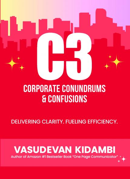 Corporate Conundrums & Confusions: Delivering Clarity Fueling Efficiency.
