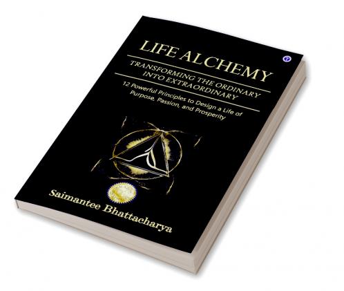 Life Alchemy: Transforming the Ordinary into Extraordinary