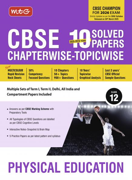 MTG CBSE 10 Years (2025-2016) Chapterwise Topicwise Solved Papers Class 12 Physical Education (PYQs Book) - CBSE Champion For 2026 Exam | CBSE Sample Papers (As Per Latest Pattern)