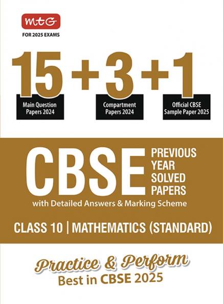 MTG CBSE 18 Previous Year Solved Question Papers Class 10 Mathematics Book (2024 Full Length) | With 1 Official CBSE Sample Paper For 2025 Exam | Detailed Answers & Marking Scheme