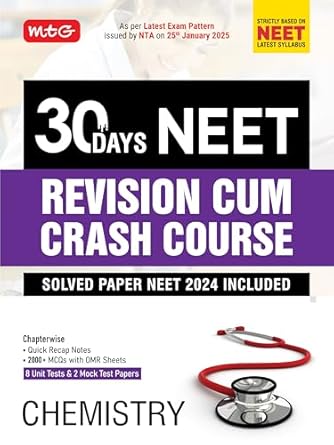 MTG 30 Days NEET Revision Cum Crash Course Chemistry - Chapterwise Notes 8 Unit Test & 2 Mock Test Paper As Per Latest Exam Pattern issued by NTA on 25th Jan 2025
