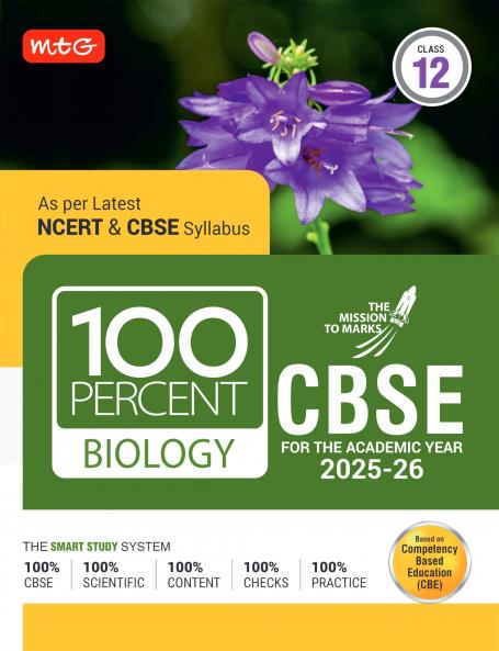 MTG CBSE Class-12 100 Percent Biology For 2025-26 Board Exam | As Per Latest NCERT & CBSE Syllabus | Chapter-Wise Question Bank Theory Diagrams Available All in One Book