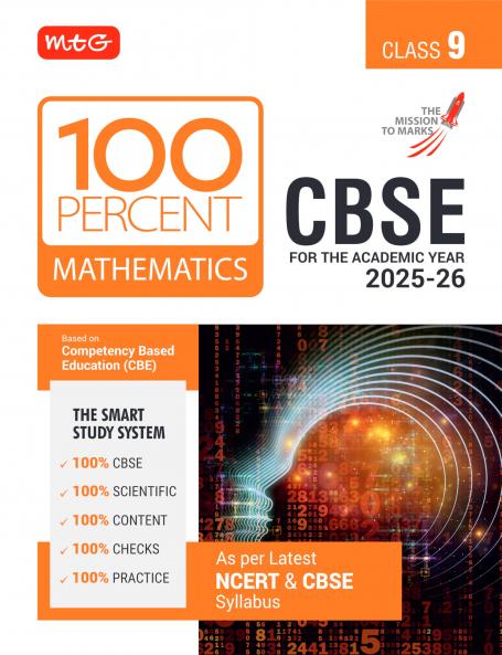 MTG CBSE Class-9 100 Percent Mathematics For 2025-26 Exam | As Per Latest NCERT & CBSE Syllabus | Chapter-Wise Question Bank Theory PYQs Diagrams Available All in One Book