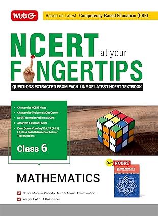 MTG Class-6 NCERT at your Fingertips Mathematics - Chapterwise Topicwise Practice Corner NCERT Exemplar Problems MCQs NCERT Notes Assertion & Reason | Based on Latest CBE Pattern