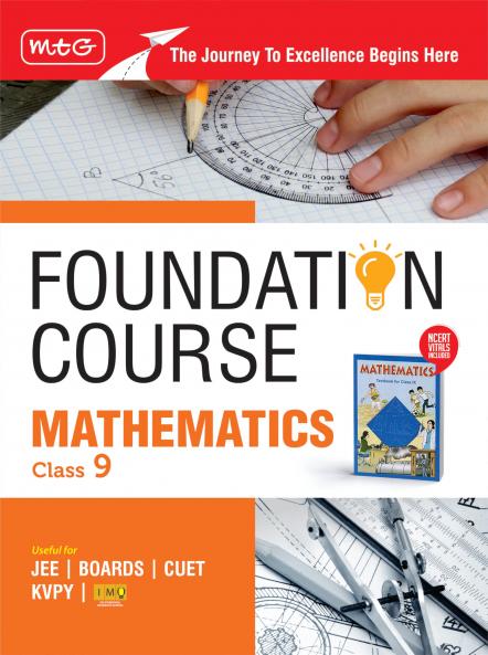 MTG Foundation Course Class 9 Mathematics Book (Edition 2025) For IIT JEE IMO Olympiad CUET KVPY & Boards Exam | Based on NCERT Latest Pattern