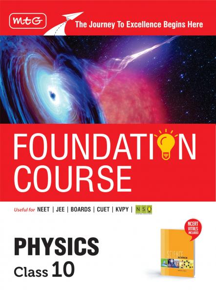 MTG Foundation Course Class 10 Physics Book (Edition 2025) For IIT JEE CUET NEET NSO Olympiad KVPY & Boards Exam | Based on NCERT Latest Pattern