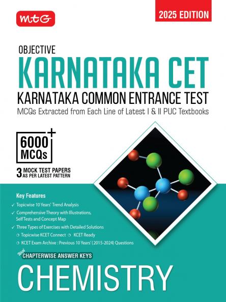 MTG Objective Karnataka CET Chemistry Book For 2025 KCET Exam | KCET Topicwise Comprehensive Theory with 10 Previous Years Solved Question Papers & 6000+ MCQs | KCET PYQs Question Bank