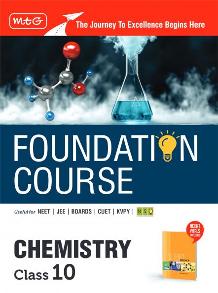 MTG Foundation Course Class 10 Chemistry Book (Edition 2025) For IIT JEE NEET CUET NSO Olympiad KVPY & Boards Exam | Based on NCERT Latest Pattern