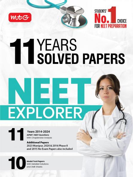MTG 11 Years (2024-2014) NEET Previous Year Solved Papers (NEET PYQ Book) with 10 Model Test Papers | NEET Explorer For 2025 Exam As Per NMC Syllabus