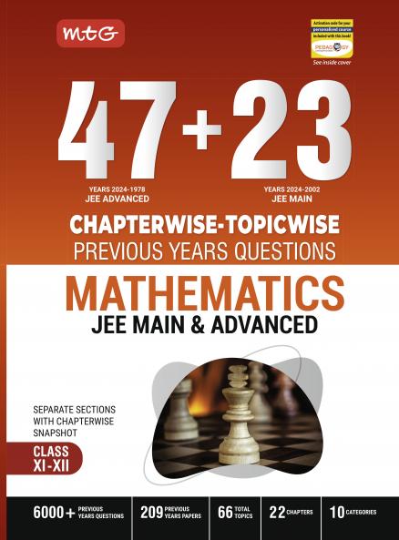 MTG 47 + 23 Years JEE Main (2024-2002) and JEE Advanced (2024-1978) Chapter-wise Topic-wise Previous Years Solved Question Papers Mathematics Book – JEE PYQ Question Bank For 2025 Exam