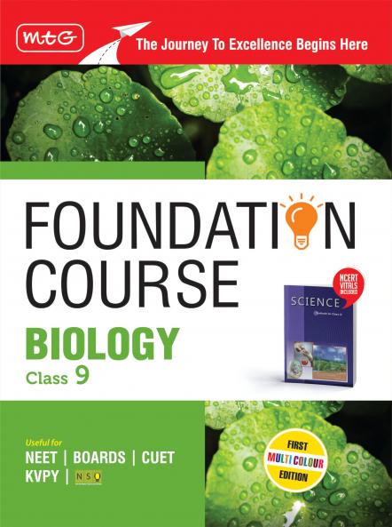 MTG Foundation Course Class 9 Biology Book (Edition 2025) For NEET NSO Olympiad CUET KVPY & Boards Exam | Based on NCERT Latest Pattern