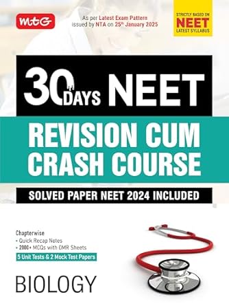 MTG 30 Days NEET Revision Cum Crash Course Biology - Chapterwise Notes 5 Unit Test & 2 Mock Test Paper As Per Latest Exam Pattern issued by NTA on 25th Jan 2025