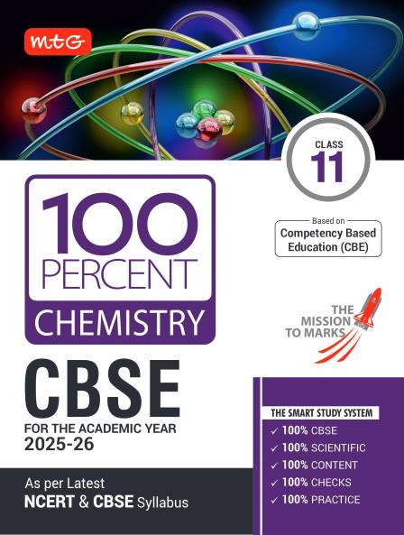 MTG CBSE Class-11 100 Percent Chemistry For 2025-26 Exam | As Per Latest NCERT & CBSE Syllabus | Chapter-Wise Question Bank Theory PYQs Diagrams Available All in One Book