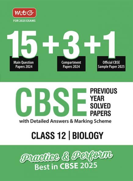 MTG CBSE 18 Previous Year Solved Question Papers Class 12 Biology Book (2024 Full Length) | With 1 Official CBSE Sample Paper For 2025 Exam | Detailed Answers & Marking Scheme