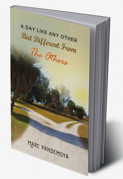 A Day Like Any Other But Different From The Others