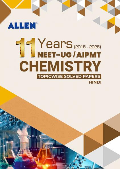 11 Years NEET UG / AIPMT Chemistry Topicwise Solved Papers in Hindi | Target NEET-UG 2026