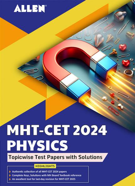 MHT-CET 2024 Physics Topicwise Test Papers with Solutions in English by ALLEN