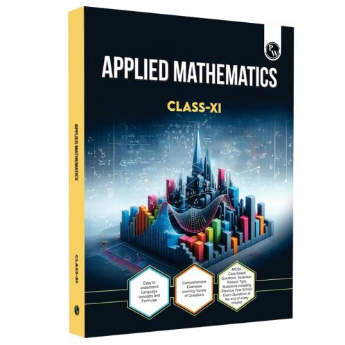 PW CBSE Class 11 Applied Mathematics Chapter-wise Textbook l 500+ MCQs and Practice Questions with Detailed Solutions and Flowcharts For 2025 Exam