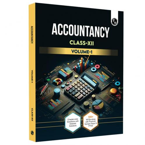 PW CBSE Class 12 Accountancy Volume 1 Chapter-wise Questions with Detailed Solutions l 500+ MCQs and Previous Year Questions For 2025 Exam