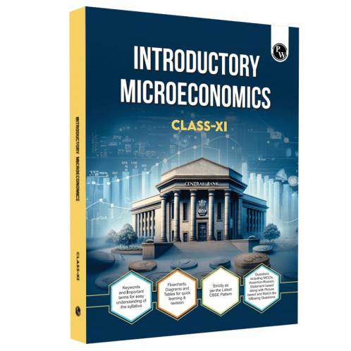 PW CBSE Class 11 Introductory Microeconomics Chapter-wise Textbook l 500+ MCQs and Practice Questions with Detailed Solutions and Flowcharts For 2025 Exam