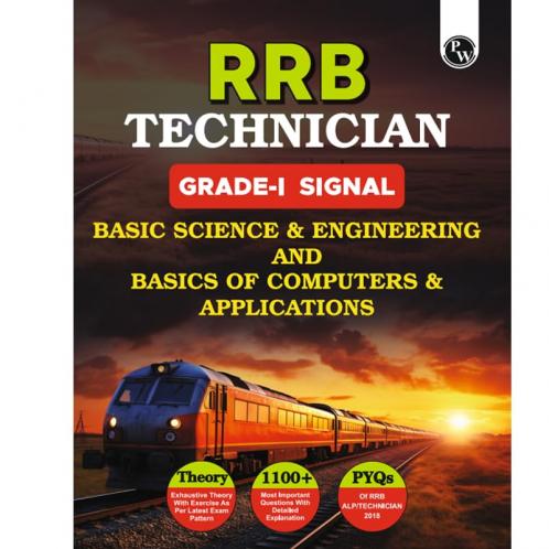PW RRB Technician Grade 1 Signal Basic Science & Engineering and Basics of Computers & Applications l Theory MCQs PYQs Based on 2024 Latest Syllabus English Edition