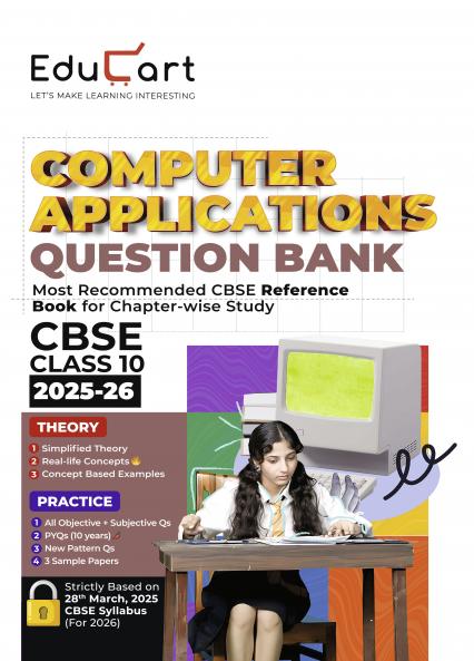 Educart CBSE Question Bank Class 10 Computer Application 2025-26 on new Syllabus 2026 (Most Recommended CBSE Reference Book for 2026 Boards Exam)