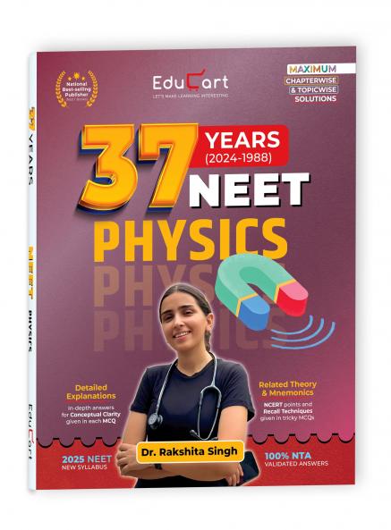Educart NEET 37 Years Physics Solved Papers (PYQs) Chapterwise and Topicwise for NEET 2025 Exam